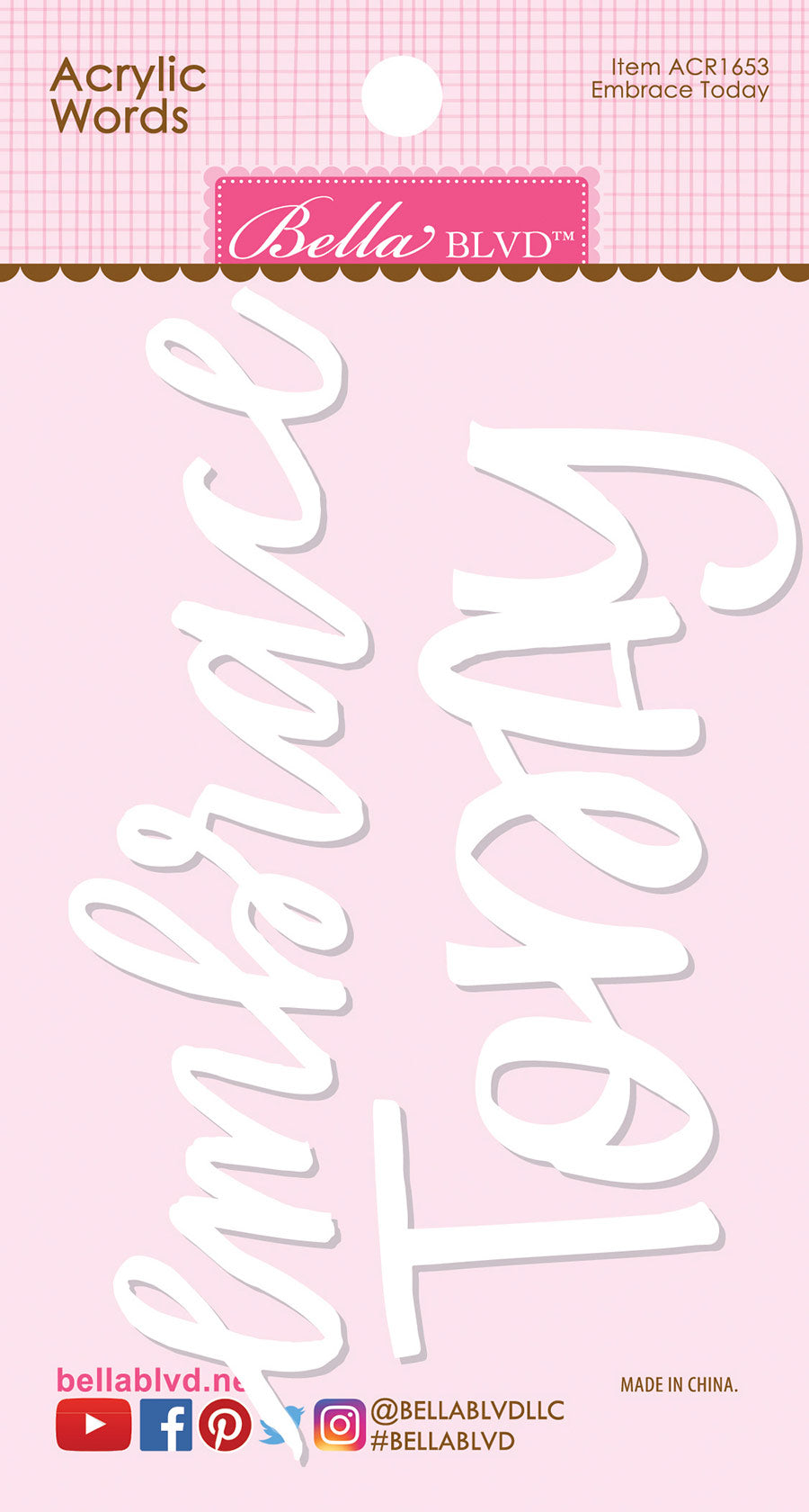 Acrylic Words - Embrace Today - Bella Blvd